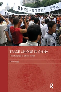 Trade Unions China: The Challenge of Labour Unrest