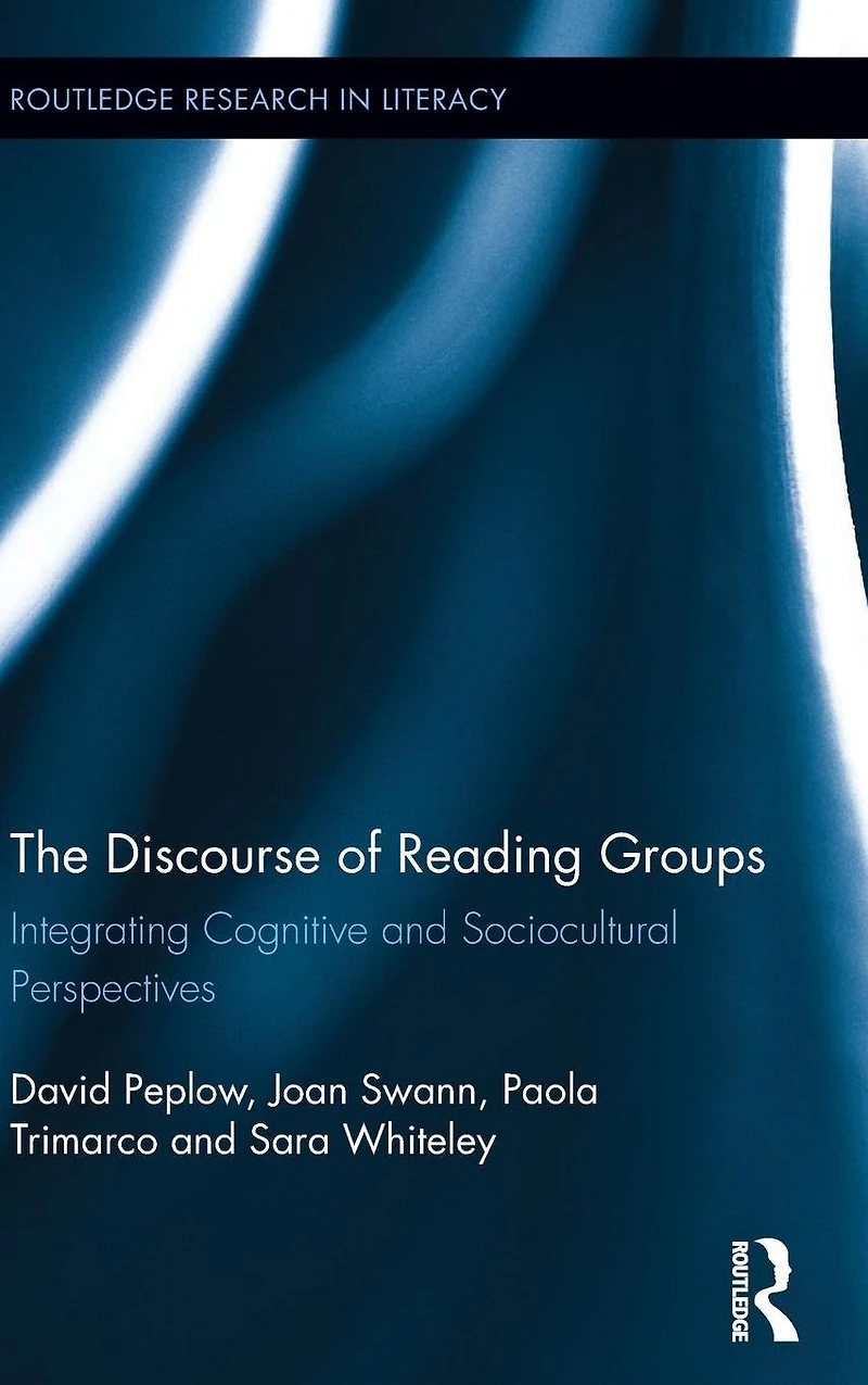 The Discourse of Reading Groups: Integrating Cognitive and Sociocultural Perspectives
