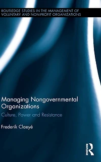 Managing Nongovernmental Organizations: Culture, Power and Resistance