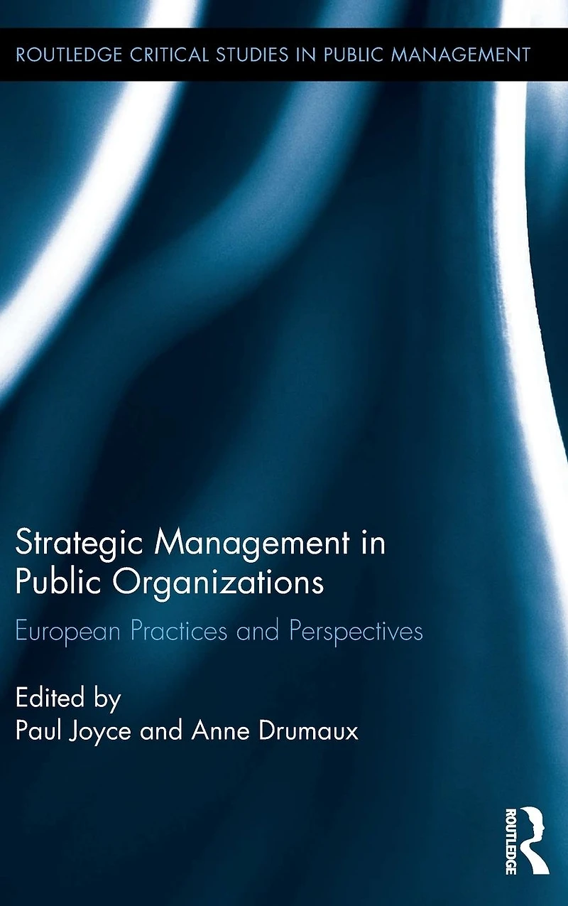 Strategic Management Public Organizations: European Practices and Perspectives