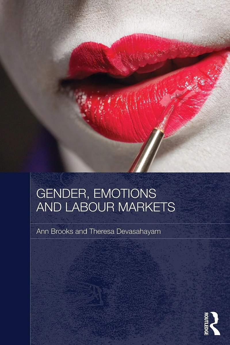 Gender, Emotions and Labour Markets - Asian Western Perspectives