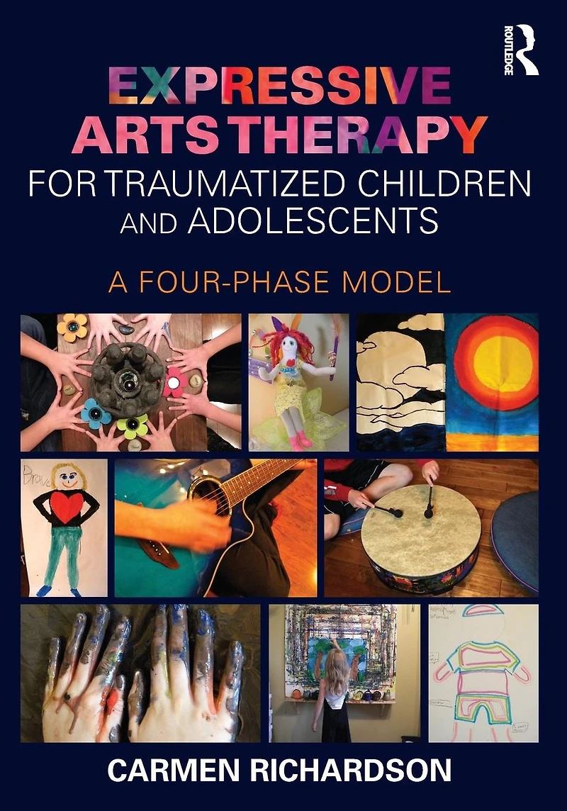 Expressive Arts Therapy for Traumatized Children and Adolescents: A Four-Phase Model