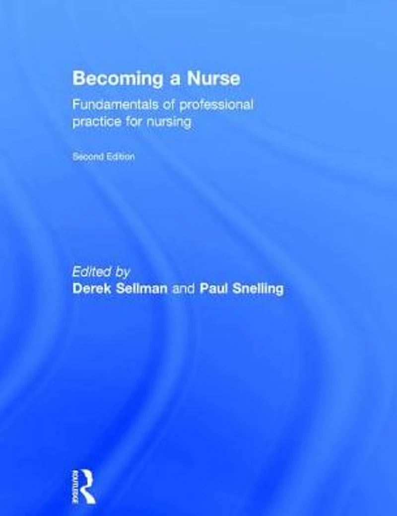 Becoming a Nurse: Fundamentals of Professional Practice for Nursing