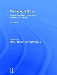 Becoming a Nurse: Fundamentals of Professional Practice for Nursing