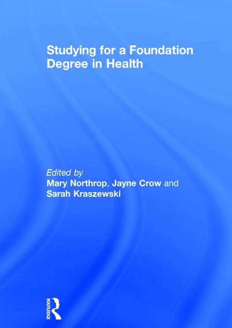 Studying for a Foundation Degree Health