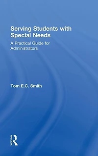 Serving Students with Special Needs: A Practical Guide for Administrators