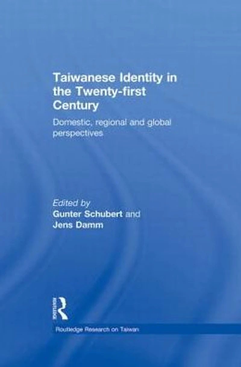 Taiwanese Identity the 21st Century: Domestic, Regional and Global Perspectives