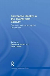 Taiwanese Identity the 21st Century: Domestic, Regional and Global Perspectives
