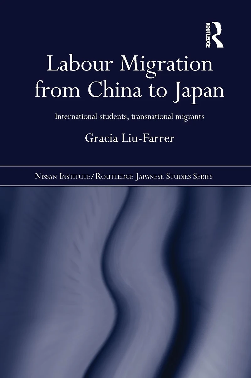 Labour Migration from China to Japan: International Students, Transnational Migrants