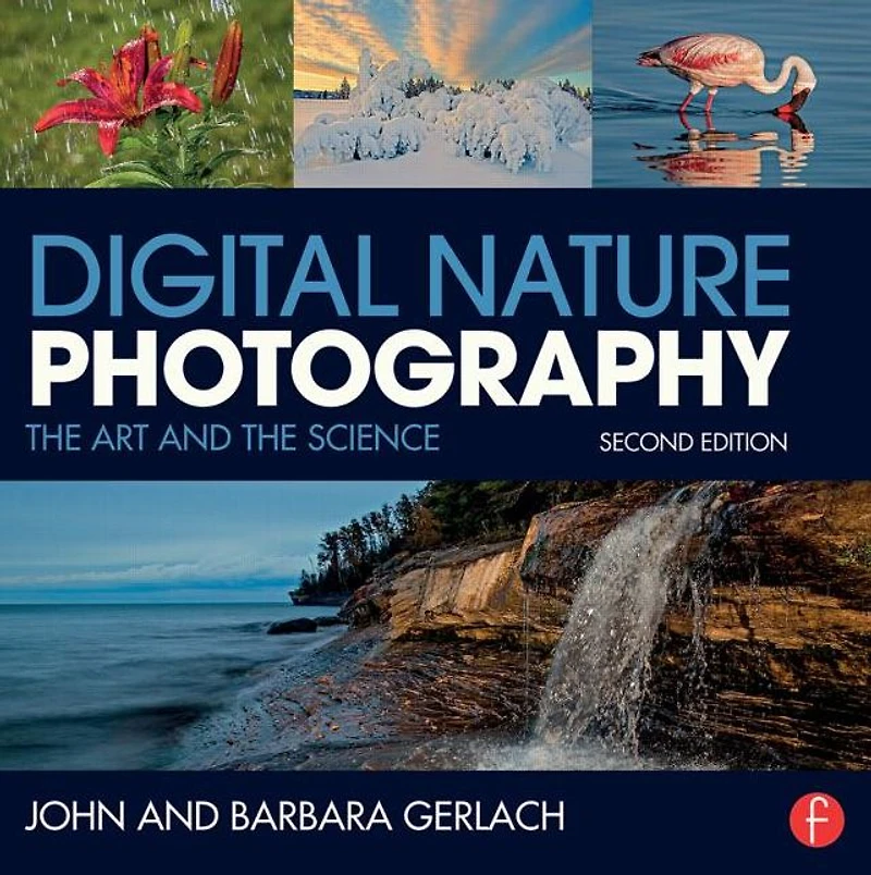 Digital Nature Photography: the Art and Science