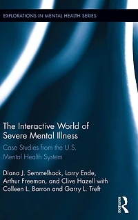 the Interactive World of Severe Mental Illness: Case Studies U.S. Health System