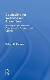Counseling for Wellness and Prevention: Helping People Become Empowered Systems Settings