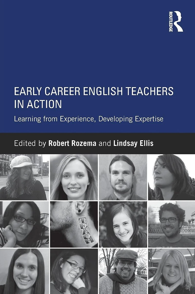 Early Career English Teachers Action: Learning from Experience, Developing Expertise