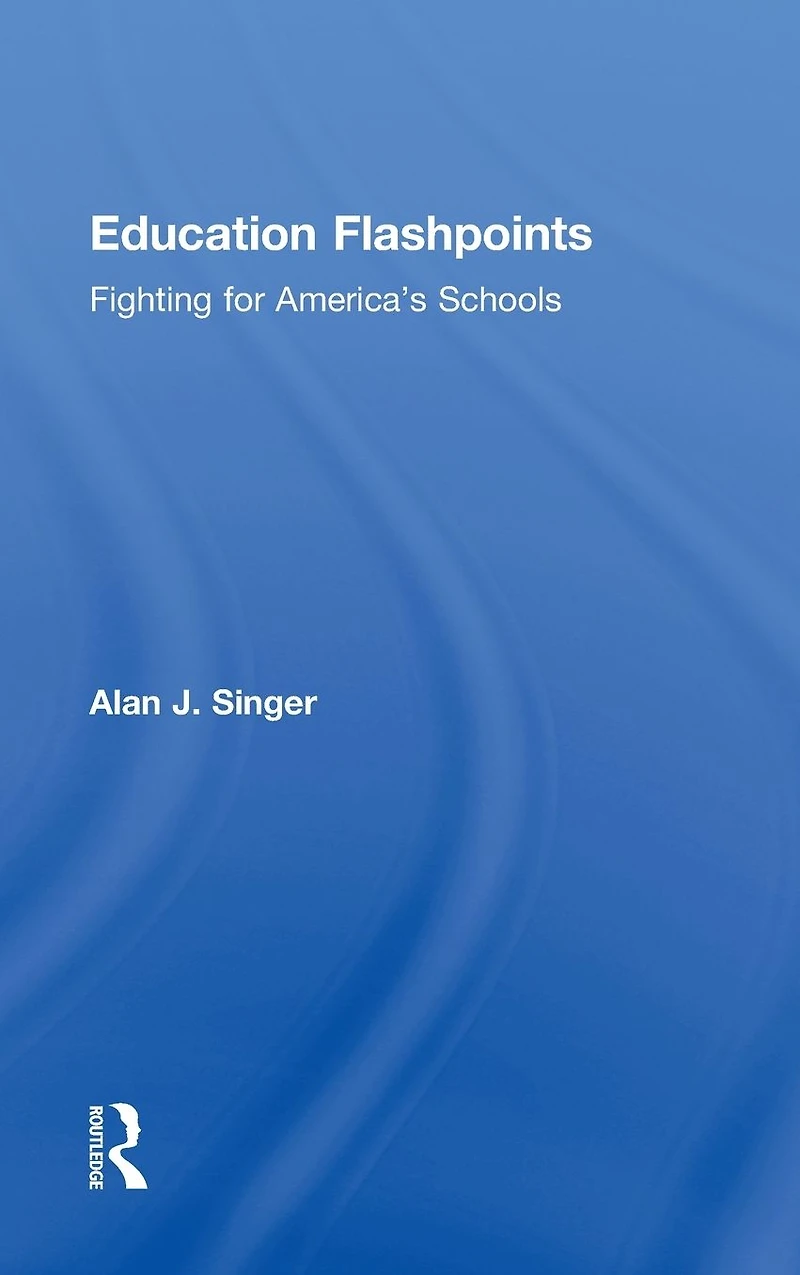 Education Flashpoints: Fighting for America's Schools