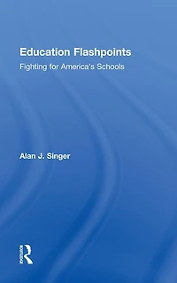 Education Flashpoints: Fighting for America's Schools