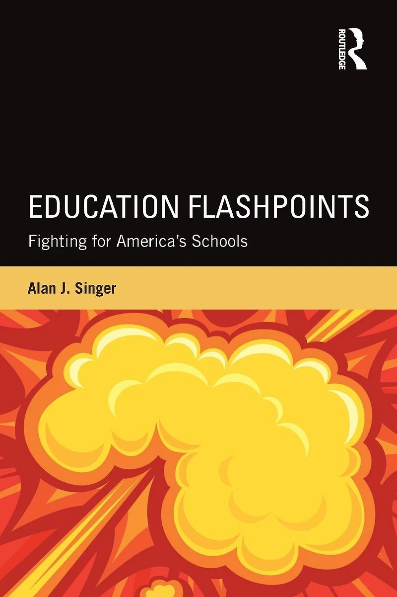Education Flashpoints: Fighting for America's Schools