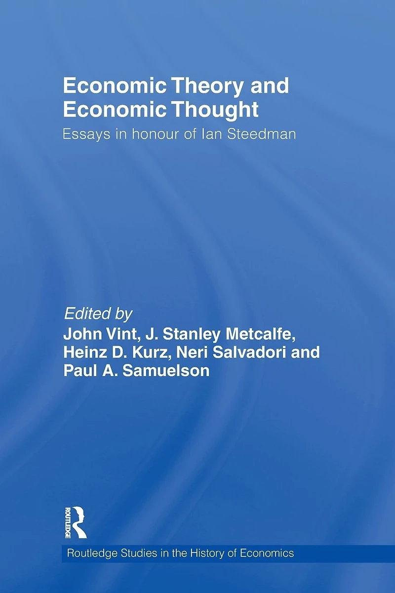 Economic Theory and Thought: Essays Honour of Ian Steedman