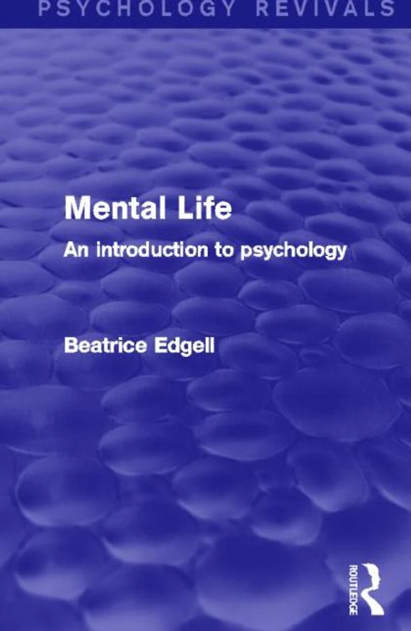 Mental Life: An Introduction to Psychology