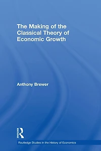 the Making of Classical Theory Economic Growth