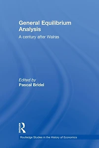 General Equilibrium Analysis: A Century after Walras