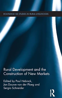 Rural Development and the Construction of New Markets