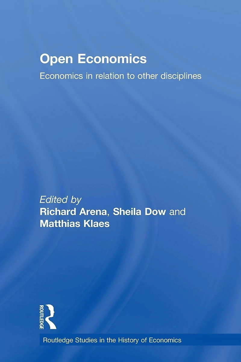 Open Economics: Economics relation to other disciplines