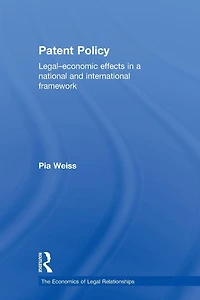 Patent Policy: Legal-Economic Effects a National and International Framework