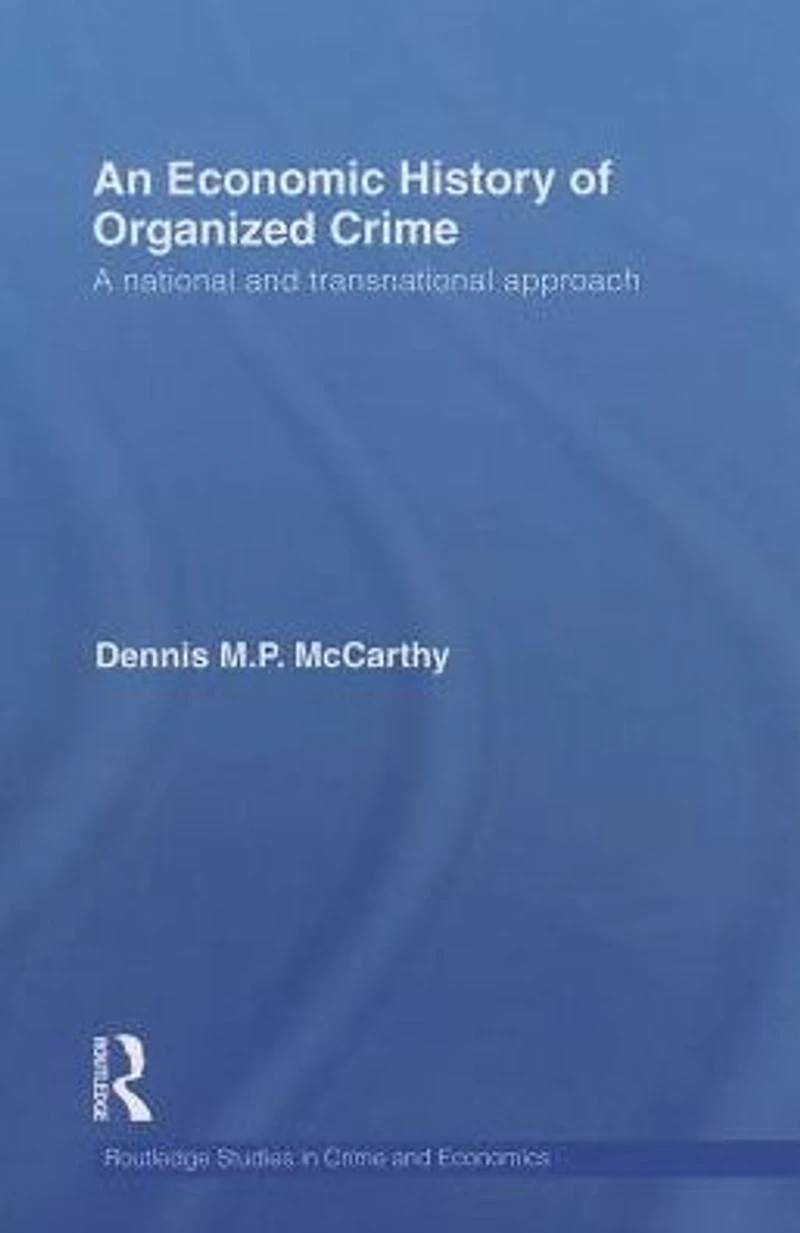 An Economic History of Organized Crime: A National and Transnational Approach