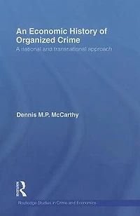An Economic History of Organized Crime: A National and Transnational Approach