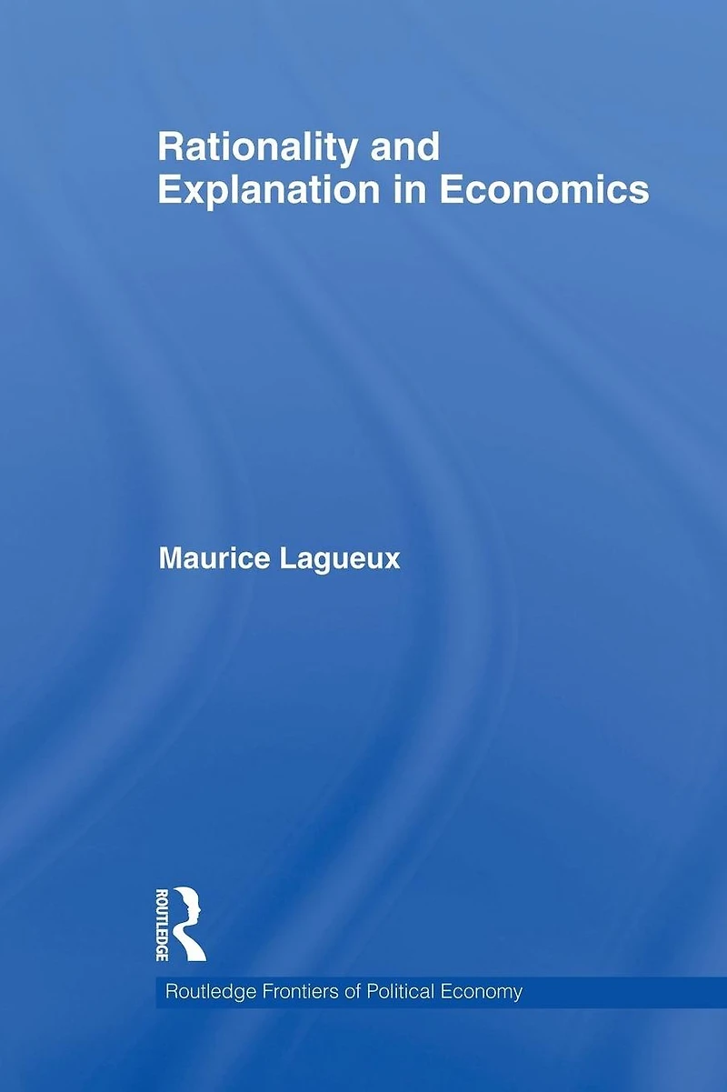 Rationality and Explanation Economics