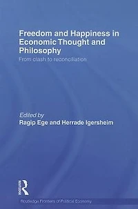 Freedom and Happiness Economic Thought Philosophy: From Clash to Reconciliation