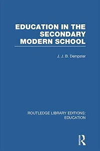Education the Secondary Modern School