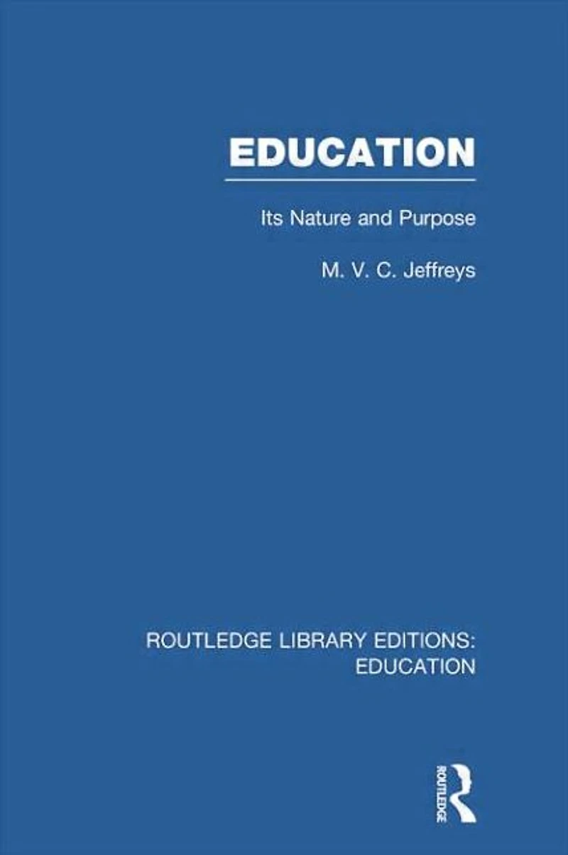 Education (RLE Edu K): Its Nature and Purpose