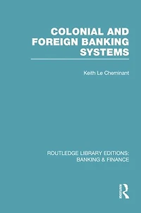 Colonial and Foreign Banking Systems (RLE & Finance)