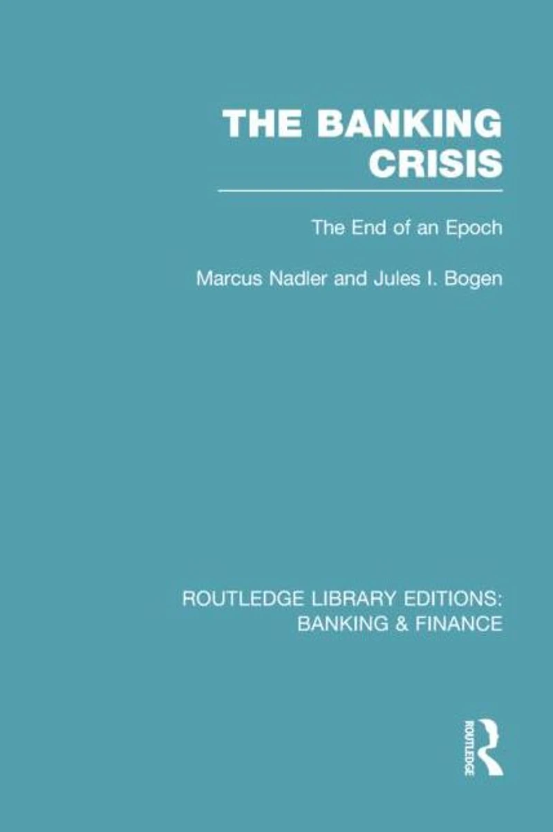 The Banking Crisis (RLE & Finance): End of an Epoch