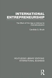 International Entrepreneurship (RLE Business): The Effect of Firm Age on Motives for Internationalization