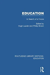 Education (RLE Edu L Sociology of Education): Search A Future