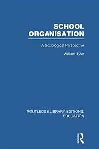 School Organisation (RLE Edu L): A Sociological Perspective