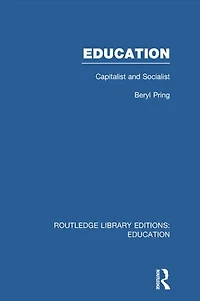 Education (RLE Edu L): Capitalist and Socialist