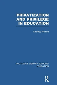 Privatization and Privilege Education (RLE Edu L)