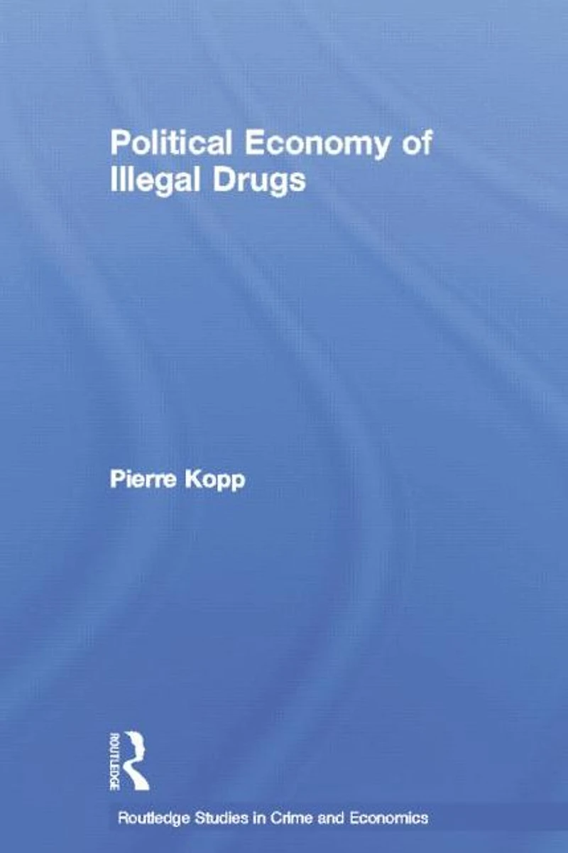 Political Economy of Illegal Drugs