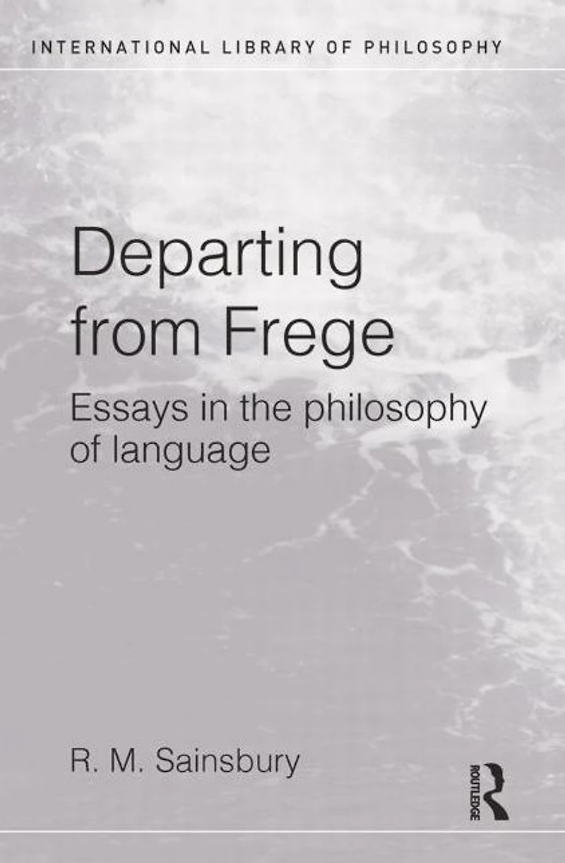 Departing from Frege: Essays the Philosophy of Language