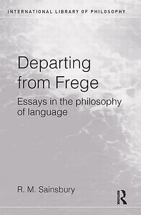 Departing from Frege: Essays the Philosophy of Language