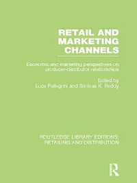 Retail and Marketing Channels (RLE Retailing Distribution)