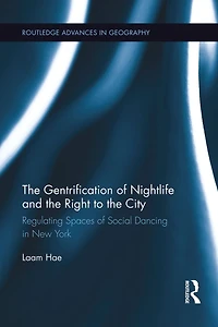 the Gentrification of Nightlife and Right to City: Regulating Spaces Social Dancing New York