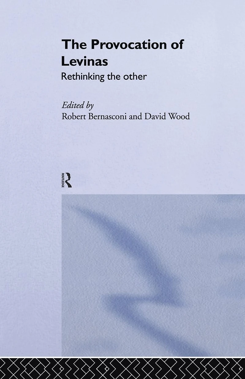 the Provocation of Levinas: Rethinking Other