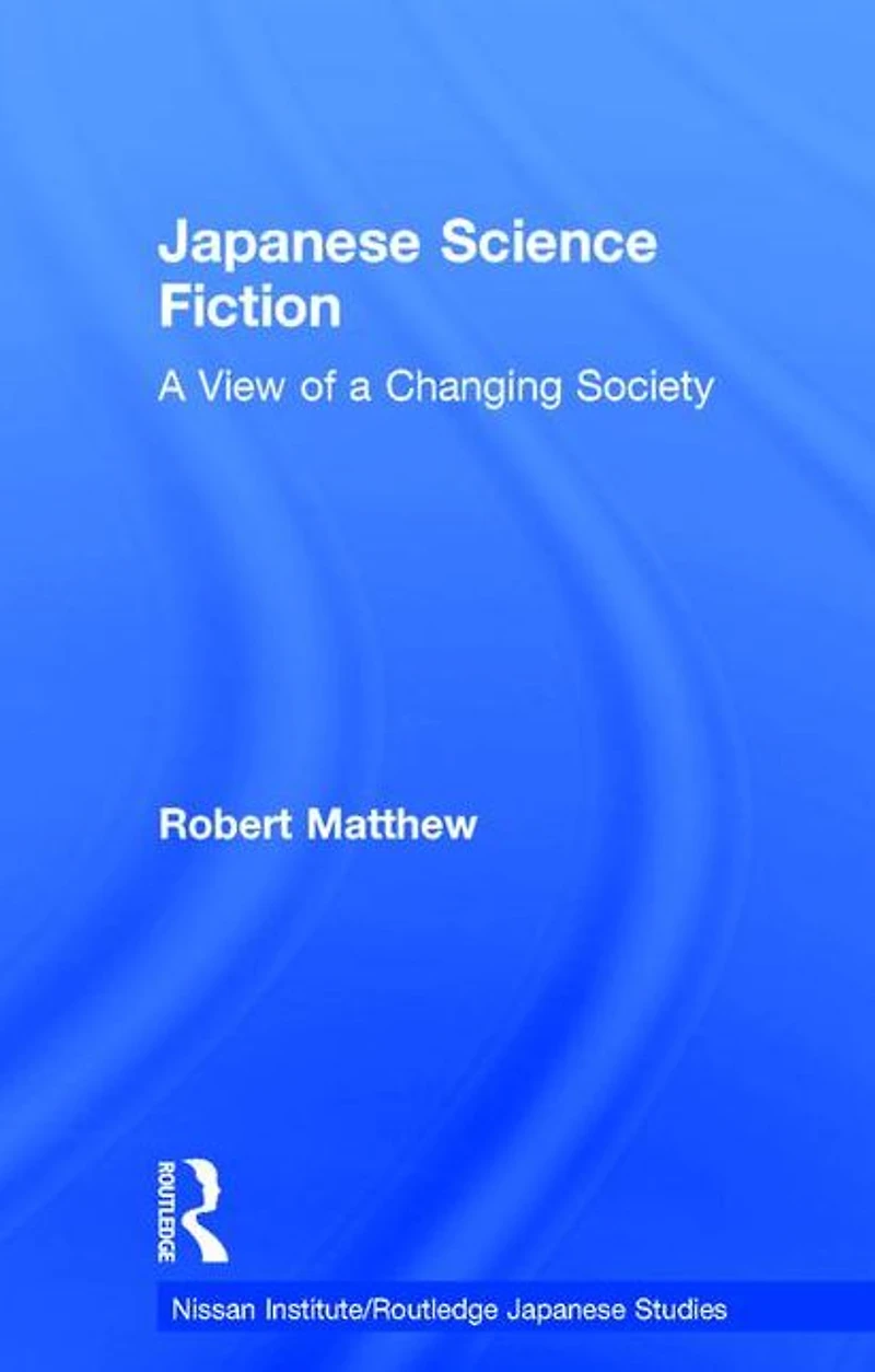 Japanese Science Fiction: a View of Changing Society