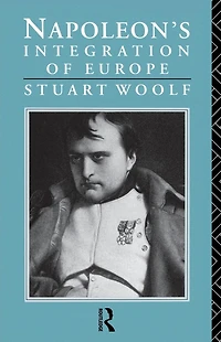 Napoleon's Integration of Europe