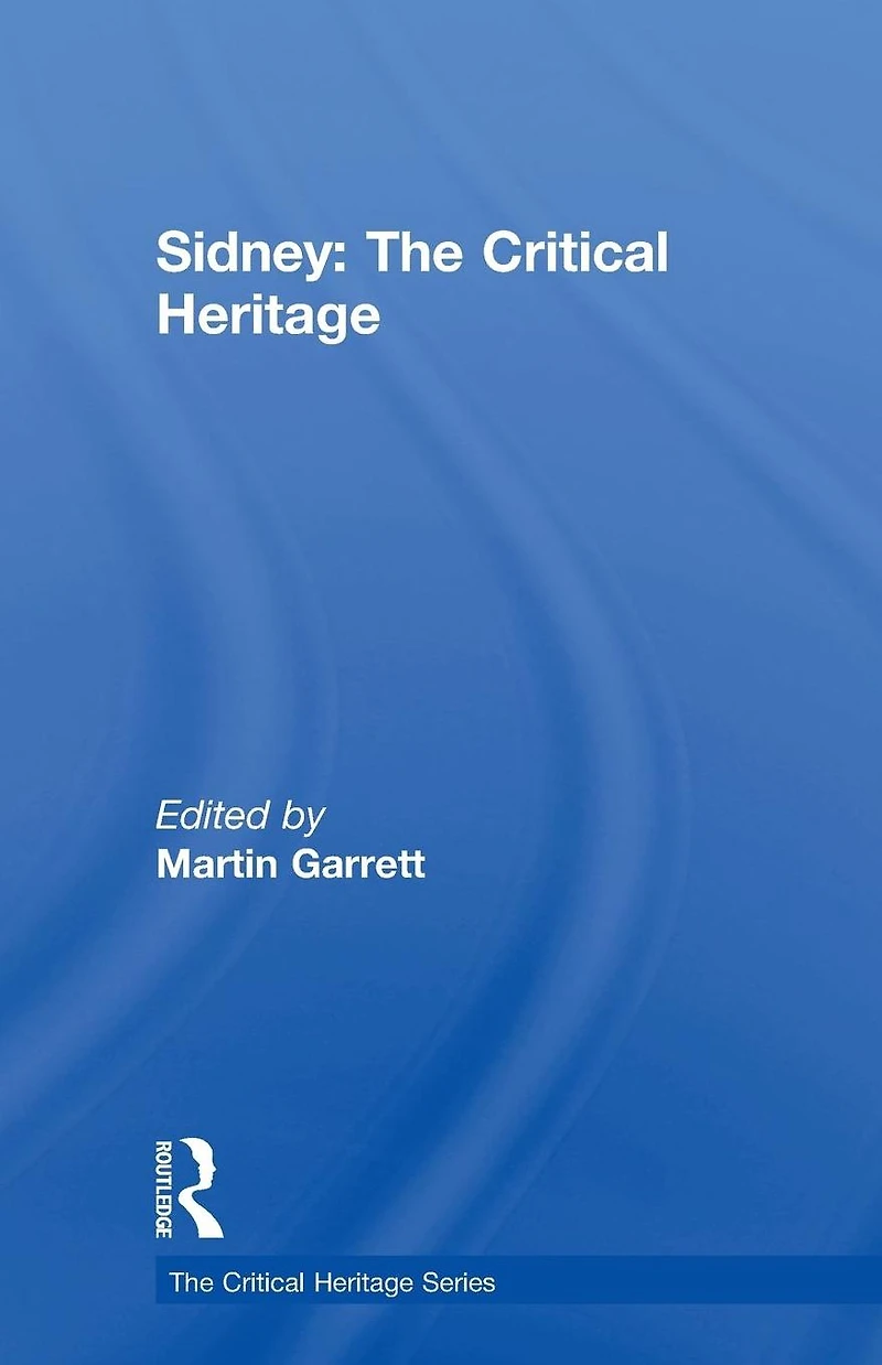 Sidney: The Critical Heritage
