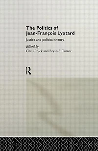 The Politics of Jean-Francois Lyotard: Justice and Political Theory
